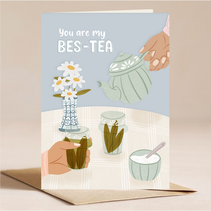You Are My Bes-Tea